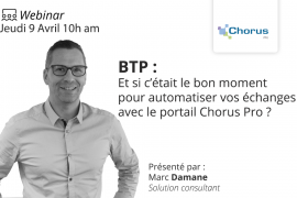 BTP Et si c’était le bon moment pour automatiser vos échanges avec le portail Chorus Pro