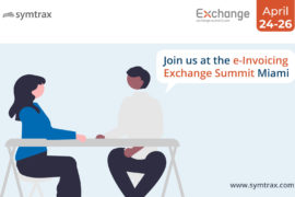 symtrax is attending the E-INVOICING EXCHANGE SUMMIT MIAMI