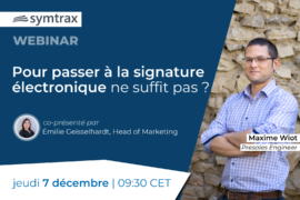 webinar pourquoi la signature électronique ne suffit pas pour dématérialiser vos processus