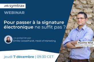webinar pourquoi la signature électronique ne suffit pas pour dématérialiser vos processus