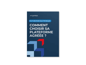 facturation-electronique-choisir-plateforme-agréée
