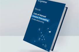 Cost of Manual Invoice Processing in Manufacturing